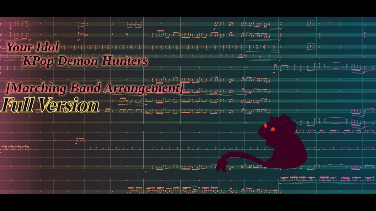 Your Idol - KPop Demon Hunters [Complete Marching Band Arrange]