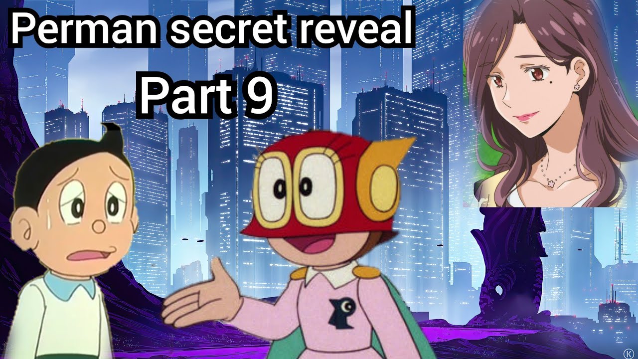 perman secret reveal part 9
