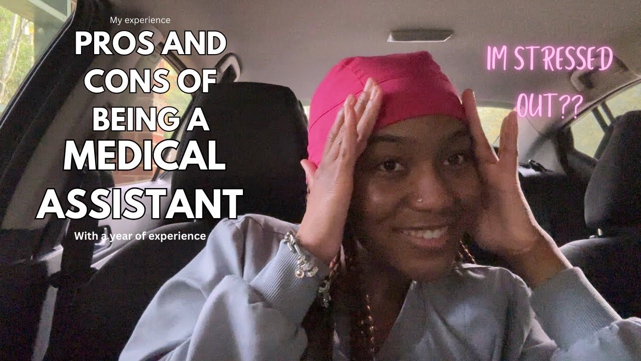 Pros and Cons of becoming a Medical Assistant 2024| 