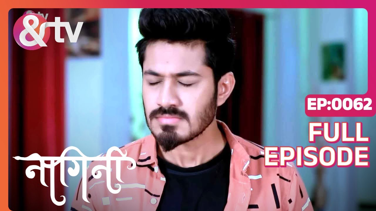 Trishul को अपना पिछला Janam याद आ गया |Nagini |Full Ep.62|1May22|Namratha Gowda|@And TV