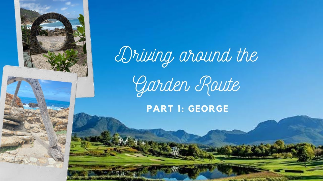 VLOG: A TRIP AROUND GEORGE, WESTERN CAPE