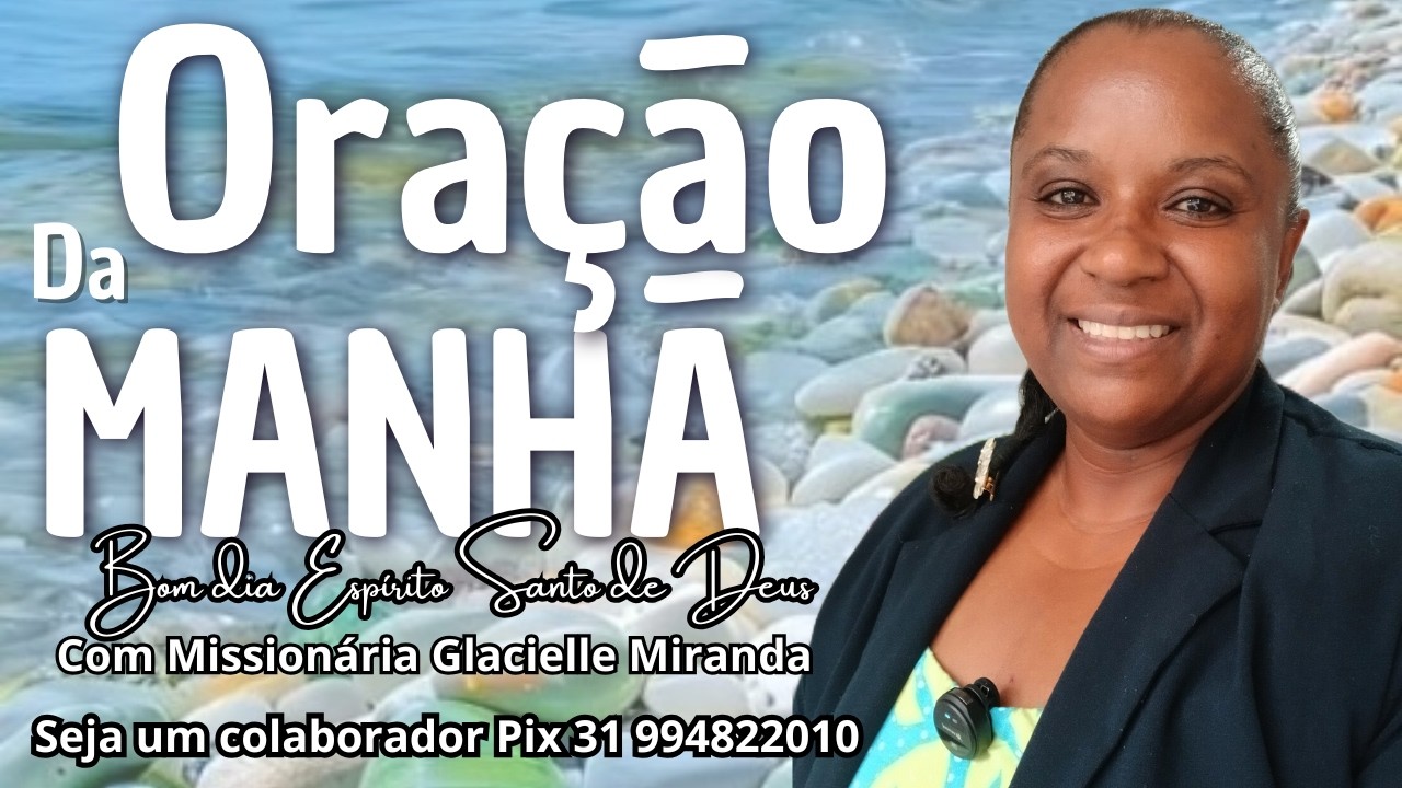 10/03/2026 BOM DIA ESPÍRITO SANTO DE DEUS COM MISSIONÁRIA GLACIELLE MIRANDA #glaciellemiranda