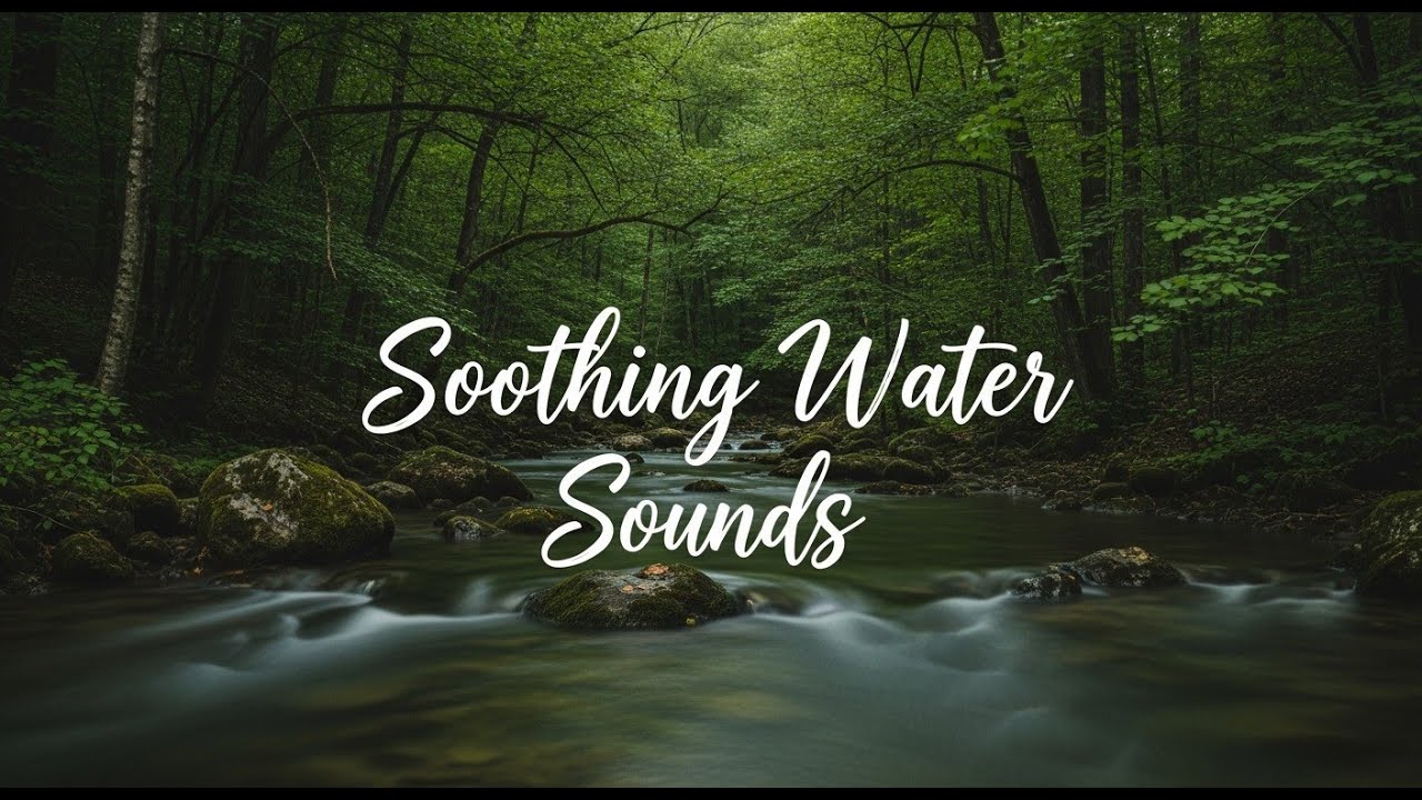 Relax Instantly River Water Sounds 12 Hours Night Calm