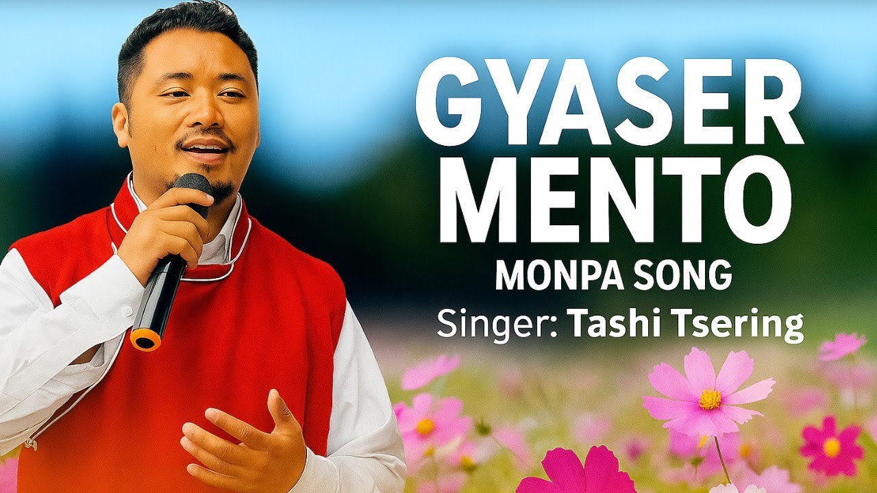 Gyaser Mento Lyrics - Tashi Tsering, Dawa Tashi, Loveam Music