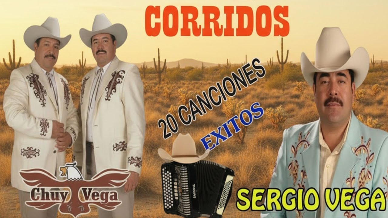30 Éxitos De Chuy Vega Y Sergio Vega - Puros Corridos Viejitos - Mix Para Pistear Mix 2026