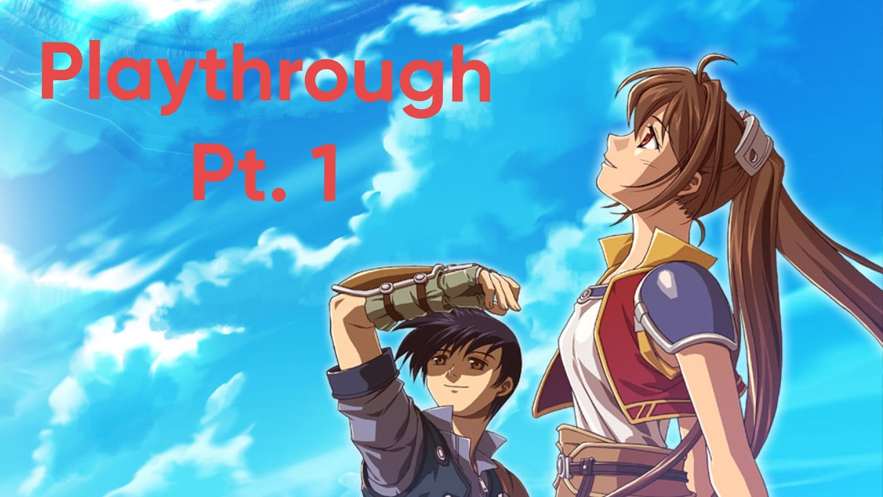 The Legend of Heroes: Trails in the Sky FC Playthrough PT.1