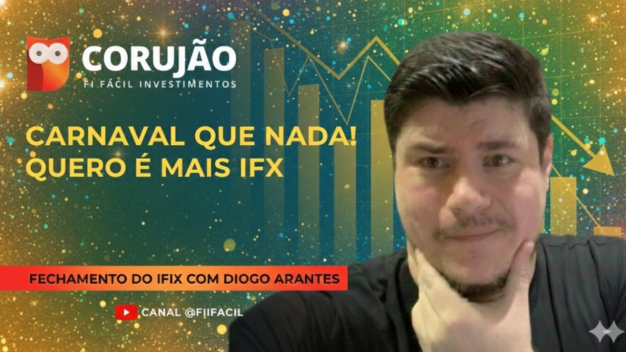 ESQUECE O CARNAVAL! IFIX SOBE, IBOV +1,35% e FIIs Dão SINAL DE VIDA! 🔥