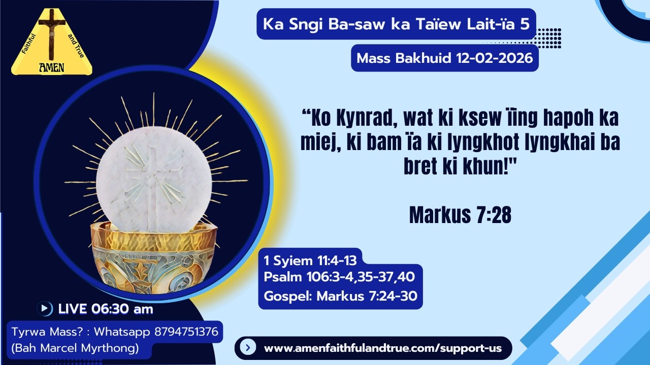 Ka Mass Bakhuid | Ka Sngi Ba-saw ka Lait-ïa Taïew 5 | 12-02-2026