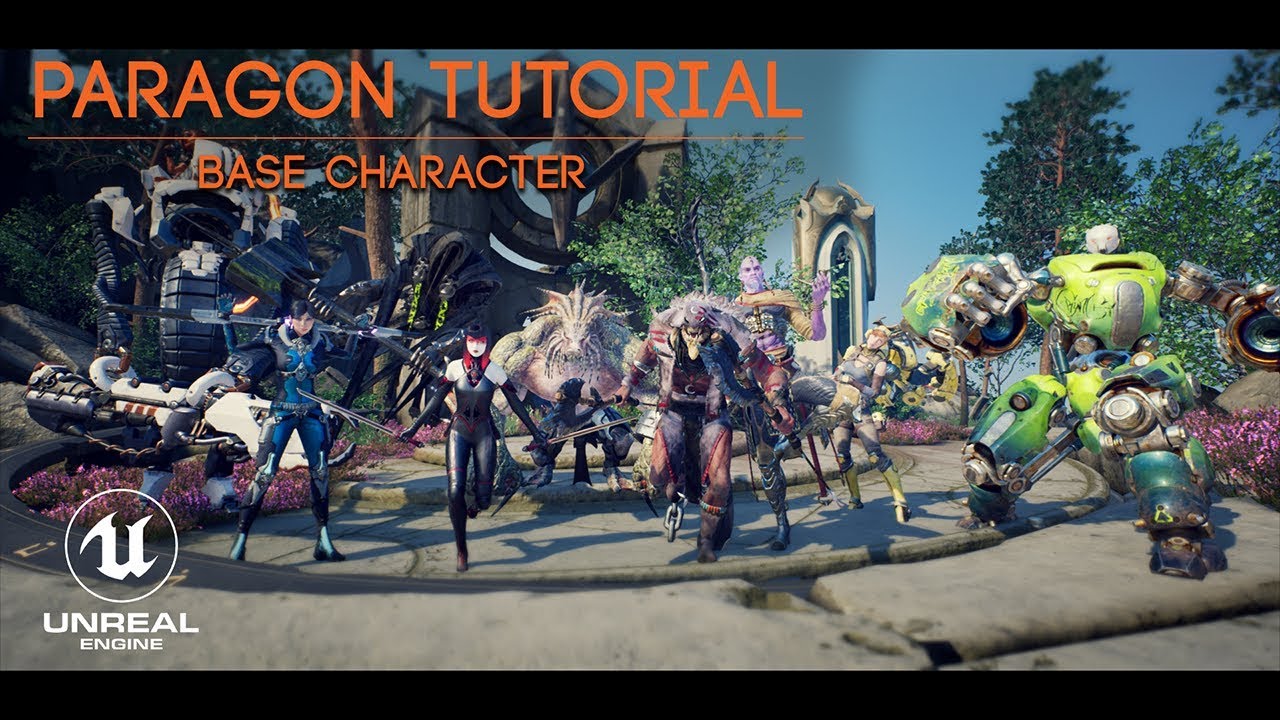 UE4 Paragon Tutorial - Base Character