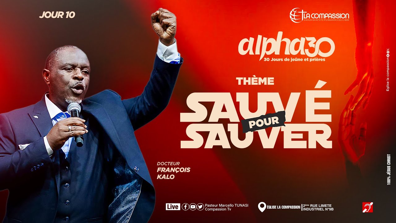 SAUVÉ POUR SAUVER - DR FRANÇOIS KALO _ ALPHA 30 JOUR 10 -