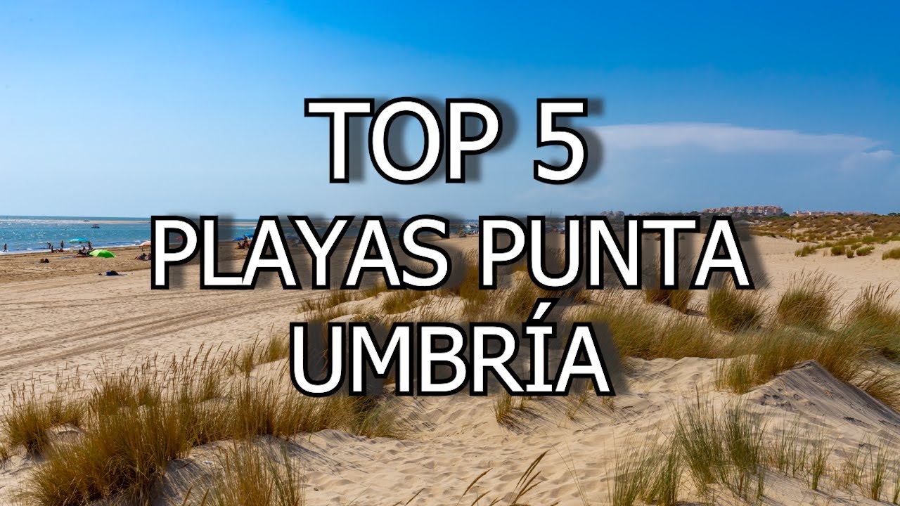 TOP 5 PLAYAS DE PUNTA UMBRÍA