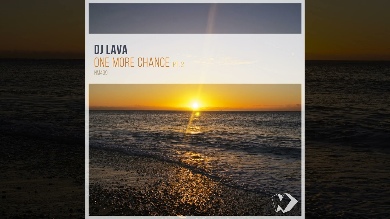 DJ Lava - One More Chance, Pt. 2 [FULL CHIILOUT EP] 2024