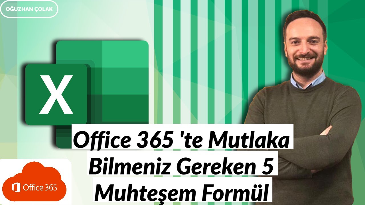 Office 365 'te Mutlaka Bilmeniz Gereken 5 Muhteşem Formül | Oğuzhan ÇOLAK