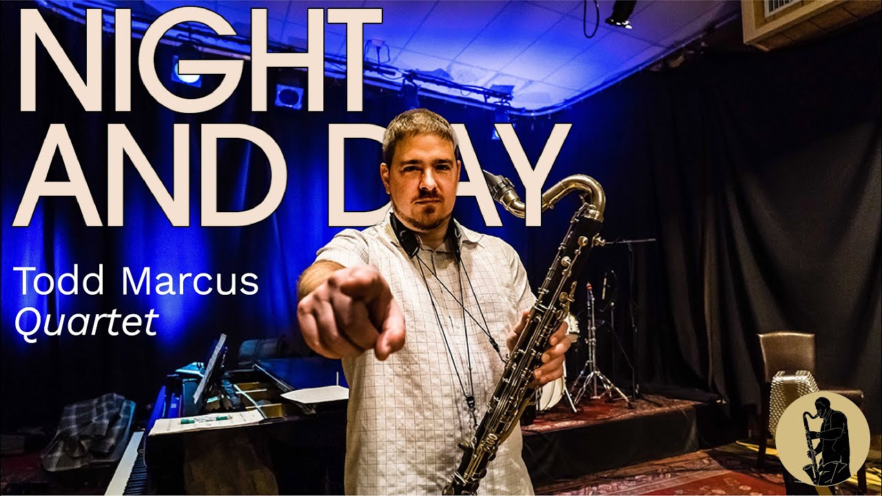 Todd Marcus Quartet: Night & Day