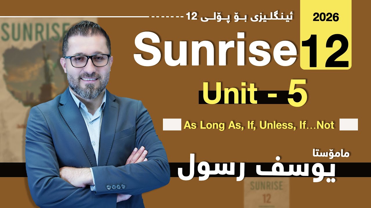Sunrise 12 - Unit 5 - As long as - If - Unless - If....not