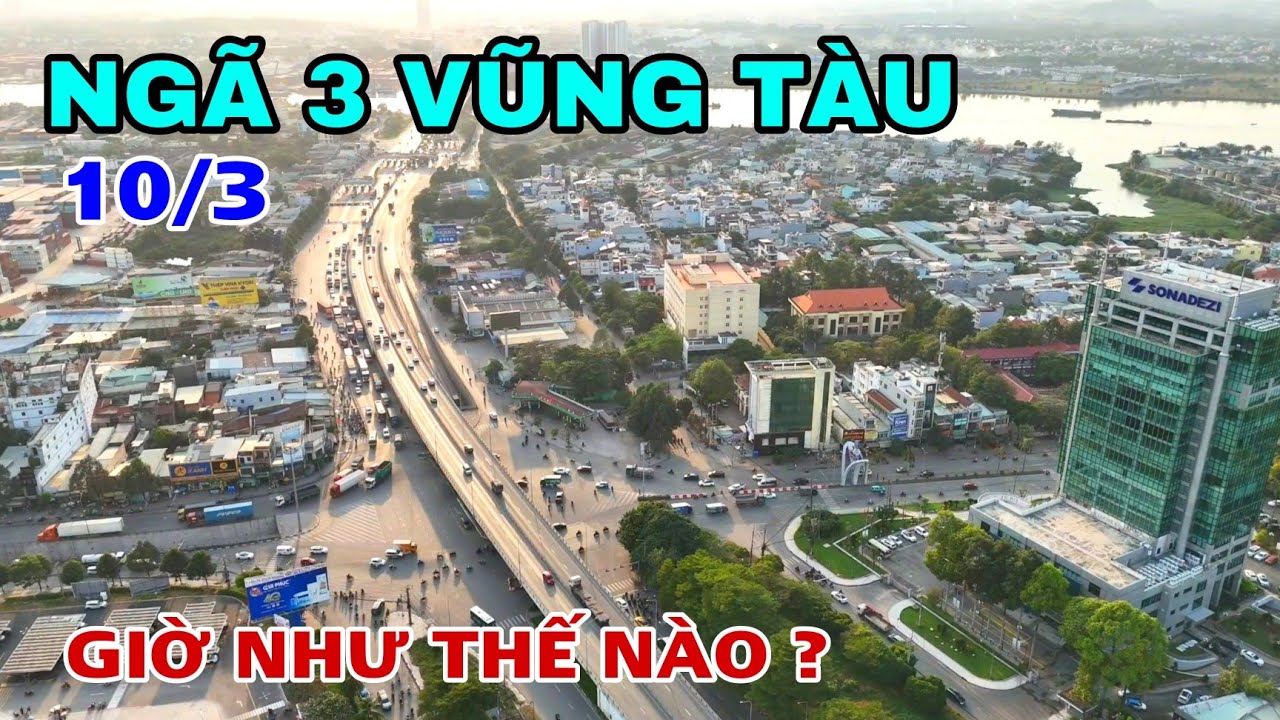 Ngã 3 Vũng Tàu giờ như thế nào ?