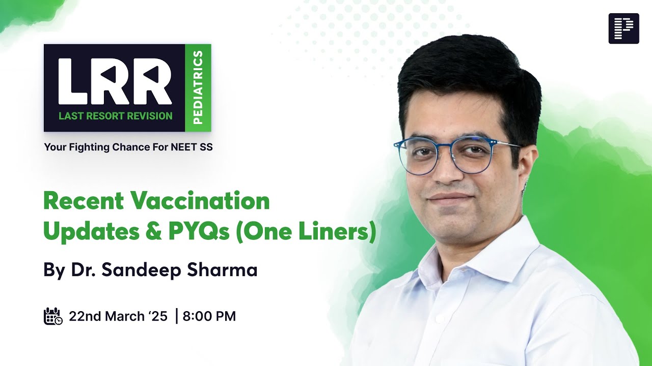 One Liners For Recent Vaccination Updates & PYQs | LRR NEET SS 2025