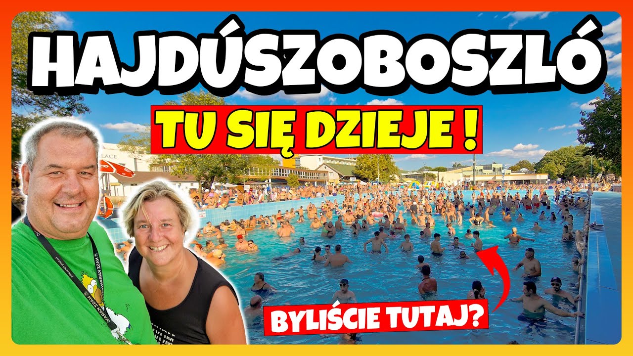 HAJDUSZOBOSZLO Tu Się Dzieje ! - Bardzo Popularne Miejsce Wśród Polaków. BYLIŚCIE TUTAJ?