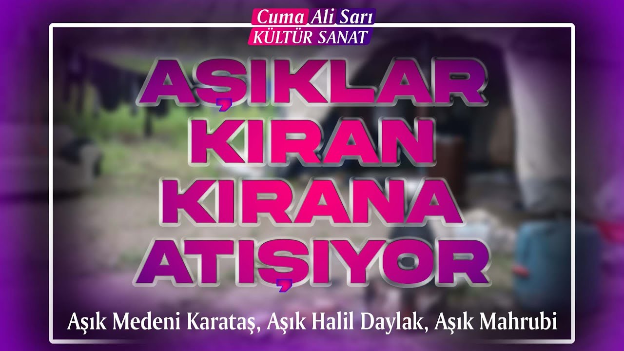 Aşık Halil Daylak, Aşık Mahrubi, Aşık Medeni Karataş... Kıran kırana atışma... MORUK MUSUN?