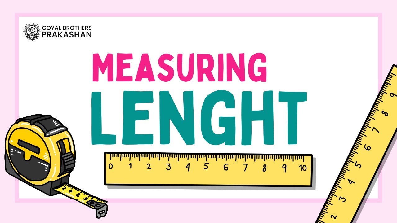 Measuring Length | Class 1 | Illustrative Series | Goyal Brothers Prakashan