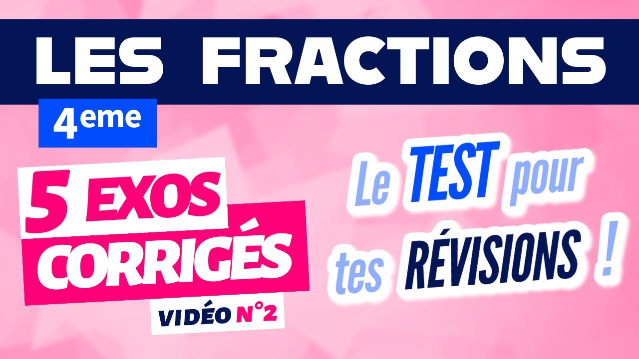 Fraction 4eme exercices corrigés / révision n°2