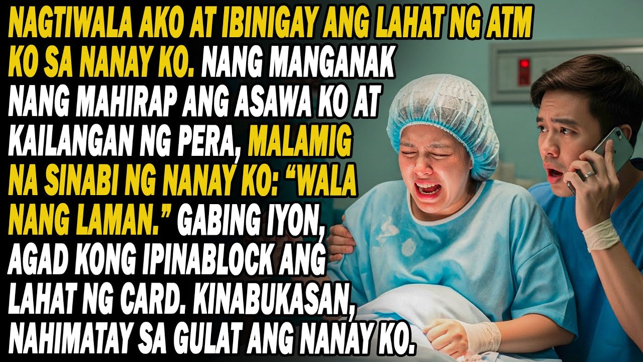 Pinagkatiwalaan Ko Si Nanay Sa Atm Ko💳💸Nang Mahirapang Manganak Asawa Ko🤰Sabi Niya Walang-Wala Na❌🤬