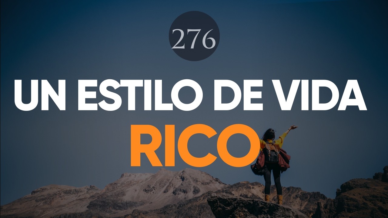 VIVIR UN ESTILO DE VIDA RICO