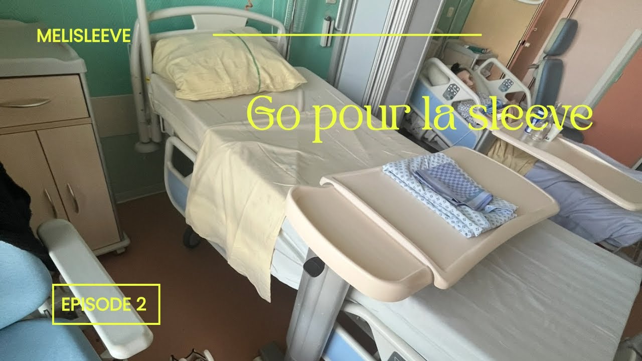 Hospitalisation 3 jours GO pour la sleeve épisode 2 