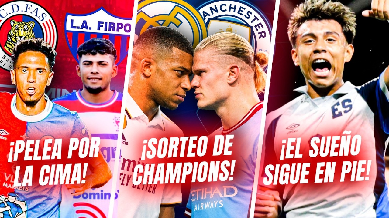 EN VIVO | ¿Arreglo en el sorteo? City vs Madrid otra vez | Sub-20 | FAS vs Firpo el choque del finde
