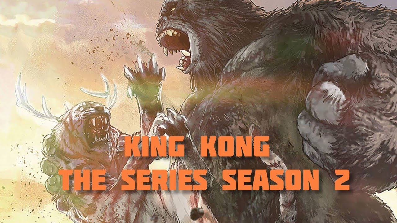Monsterverse King Kong: The Series Season 2