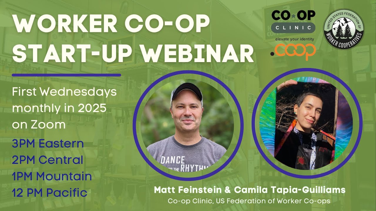 How to Start a Worker Cooperative Business -- USFWC Co-op Clinic
