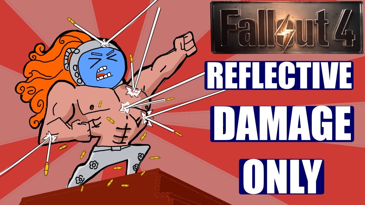 Can You Beat Fallout 4 With Reflective Damage?