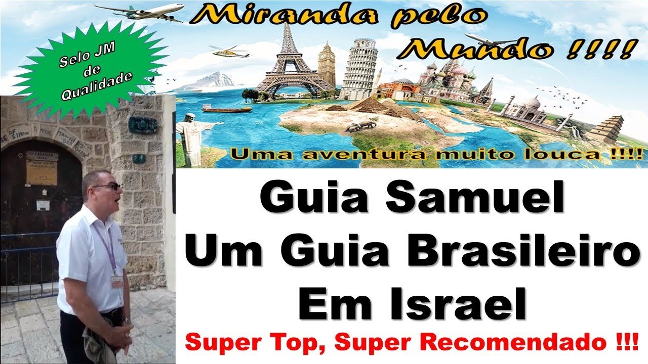 Guia Samuel, um Guia Brasileiro em Israel, Super Recomendado