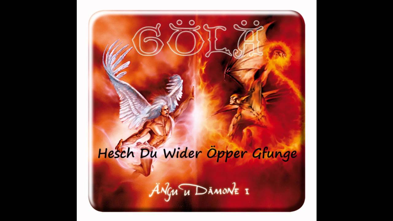 G&ouml;l&auml; - Hesch Du Wider &Ouml;pper Gfunge