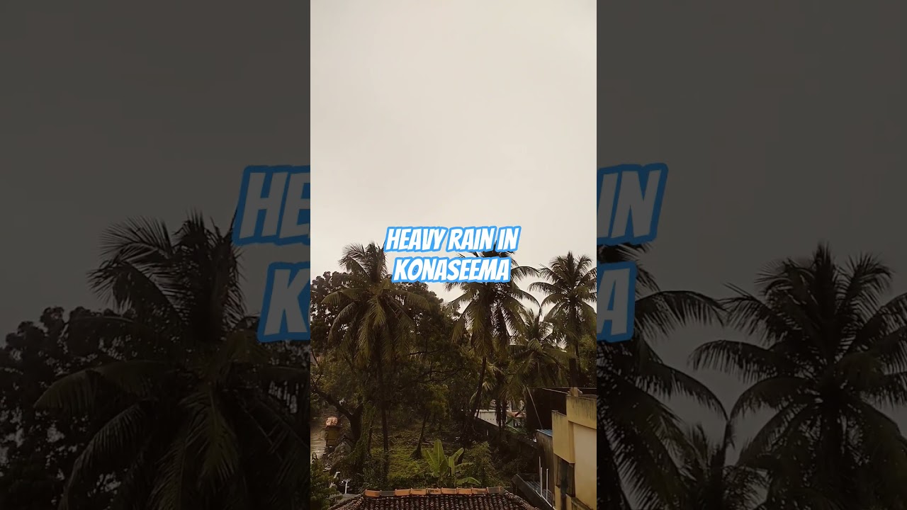 heavy rain #shorts #konaseema