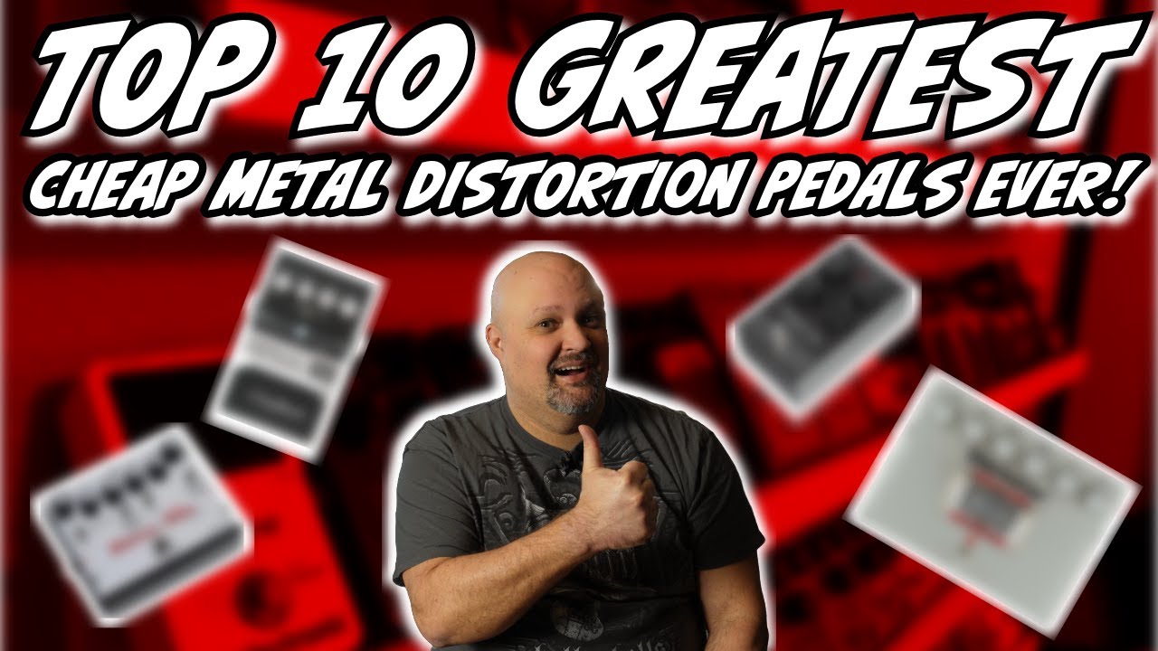 Top 10 Greatest CHEAP Metal Distortion Pedals EVER!