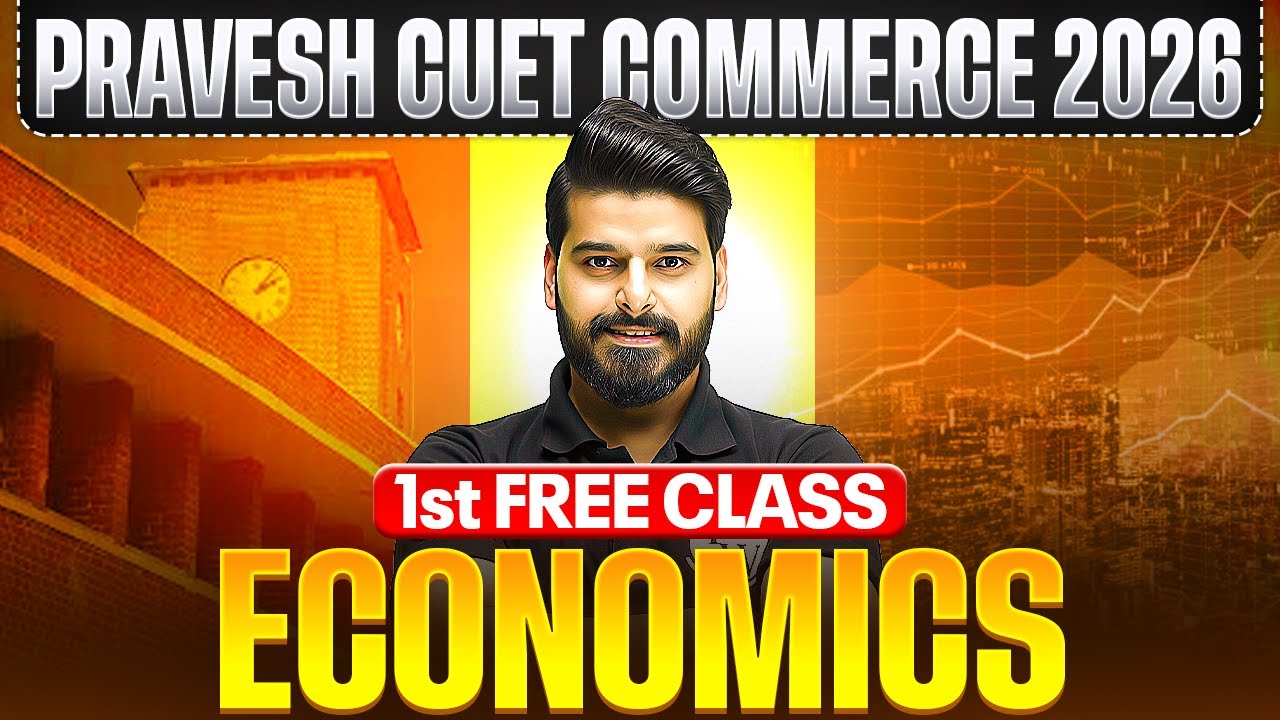 Economics | Pravesh CUET Commerce 2026 🔥1st Class Free