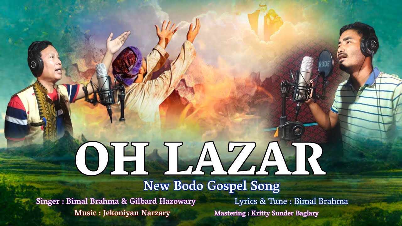 OH LAZAR || NEW BODO GOSPEL SONG || GILBARD HAZOWARY
