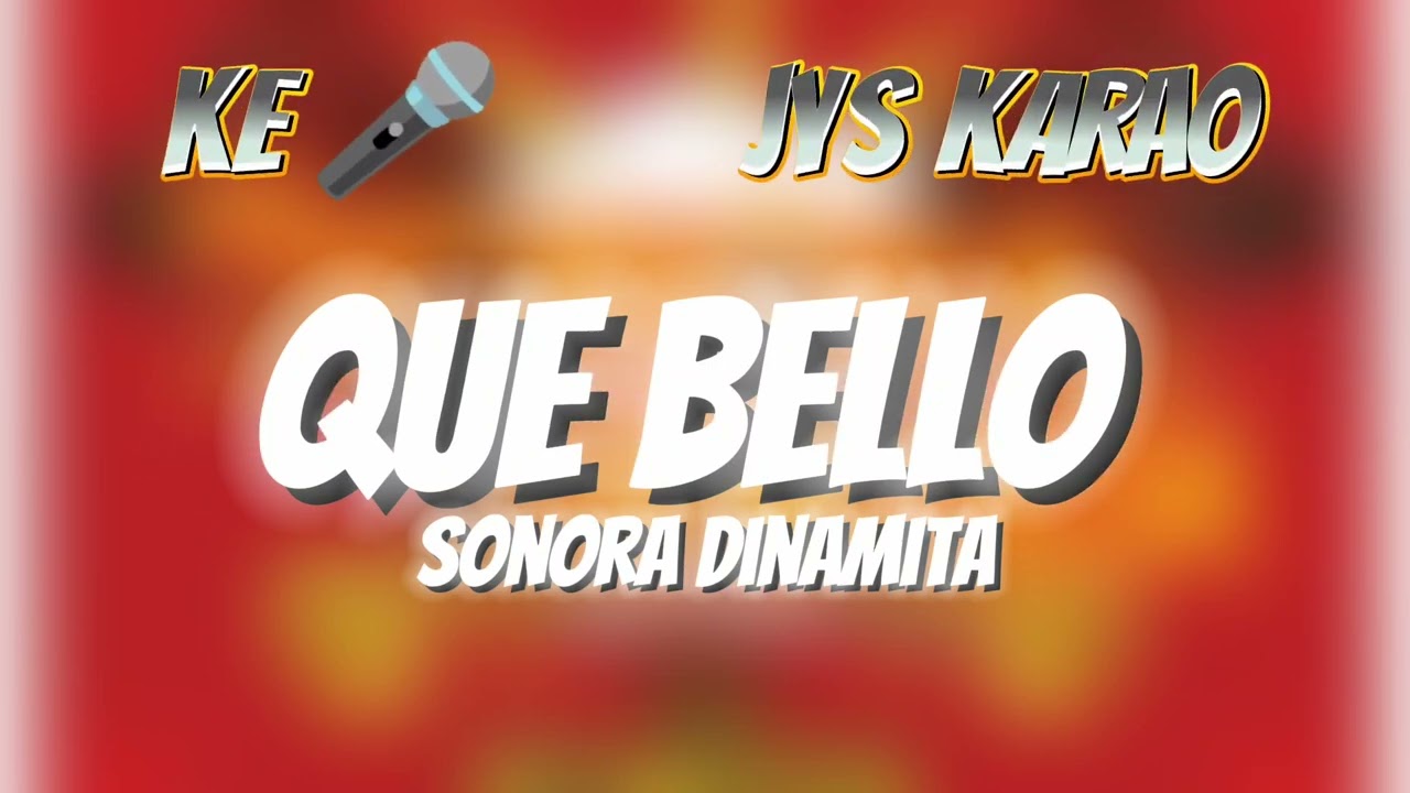 QUE BELLO - KARAOKE Sonora Dinamita