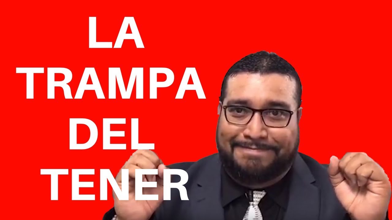 LA TRAMPA DEL TENER