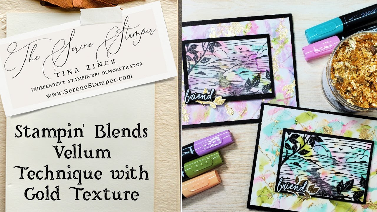 Stampin' Blends Vellum Technique with Gold Texture