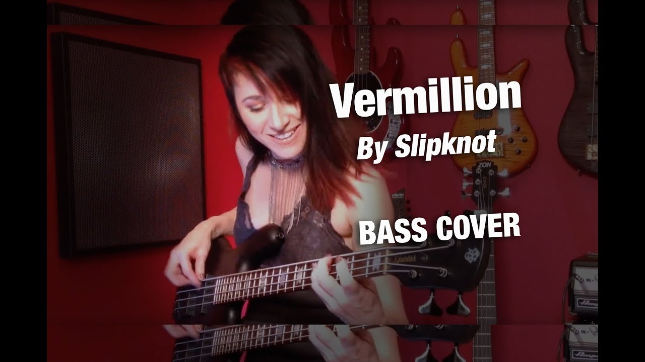 Slipknot - Vermillion - Bass Cover