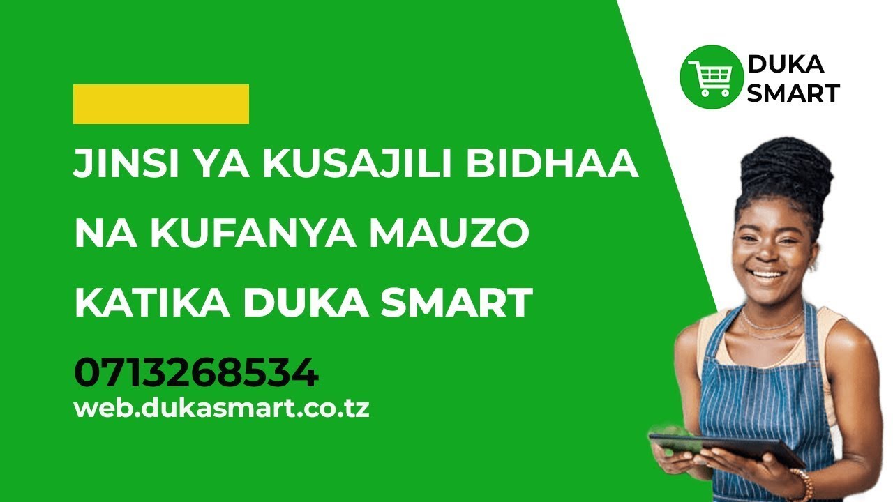 JIFUNZE JINSI YA KUTUMIA MFUMO WA DUKASMART