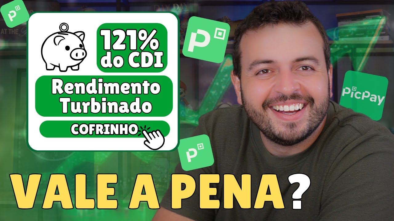 PICPAY LAN&Ccedil;A COFRINHO TURBINADO 121% CDI! VALE A PENA? COMO ATIVAR OS COFRINHOS PICPAY?