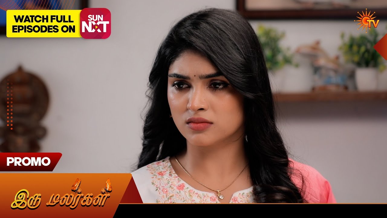 Iru Malargal - Promo | 17 Mar 2026 | Tamil Serial | Sun TV
