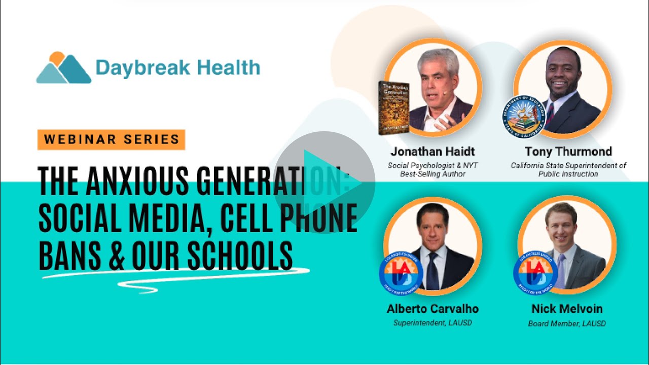 Daybreak Webinar Series: The Anxious Generation: Social Media, Cell Phone Bans & Our Schools