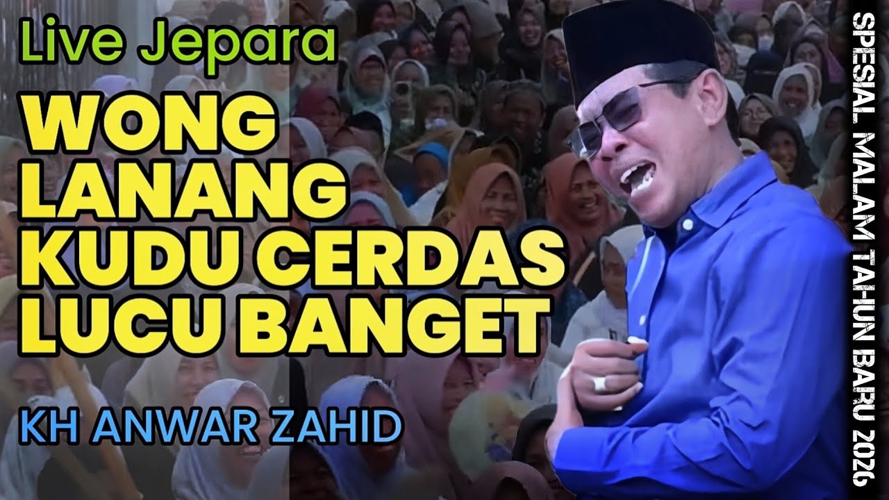 CERAMAH SPESIAL MALAM TAHUN BARU 2026 - PENGAJIAN LUCU ABAH ANZA KH ANWAR ZAHID