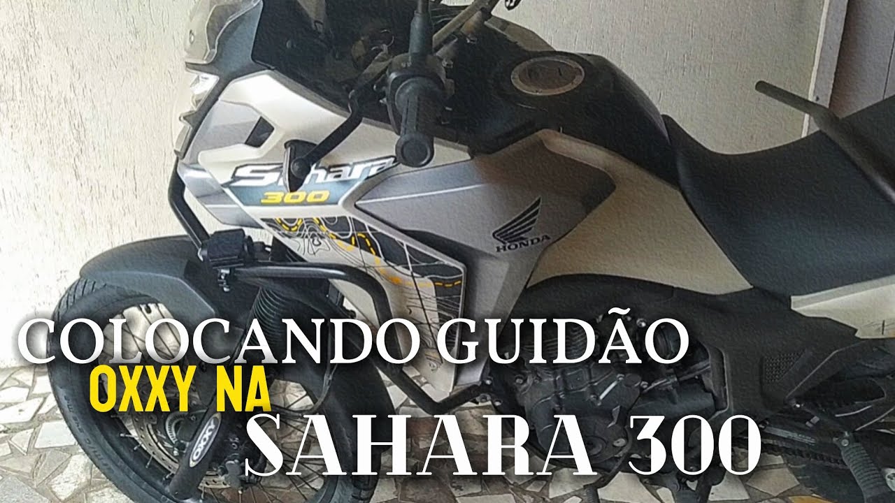COLOCANDO GUIDÃO OXXY NA SAHARA 300!!
