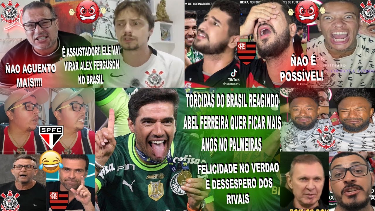 TORCIDAS DO BRASIL REAGINDO AO ABEL FERREIRA QUER FICAR MAIS ANOS NO PALMEIRAS - ÑAO VAI SAIR NUNCA!