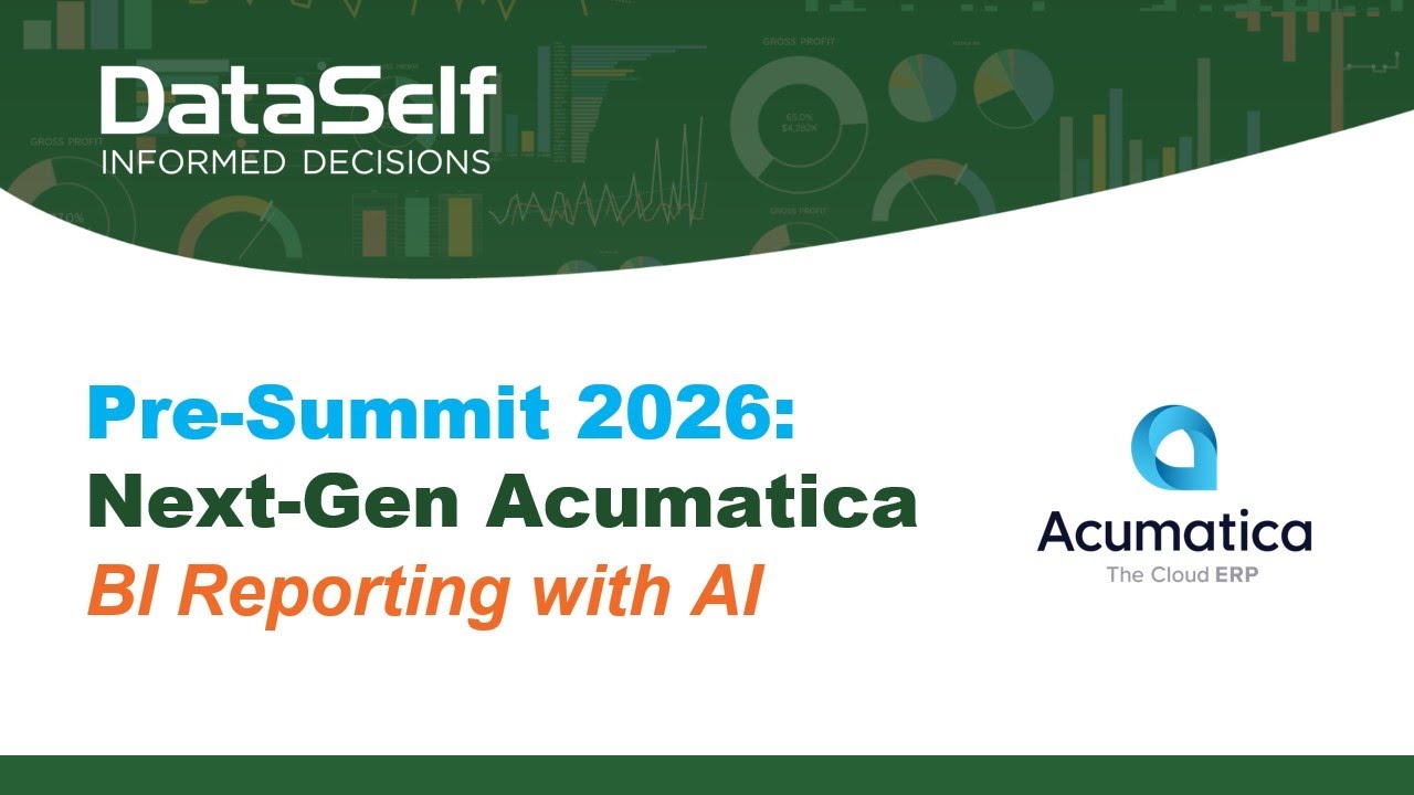 Pre-Summit: Next-Gen Acumatica BI Reporting with AI - Powered by DataSelf ETL+ 2026